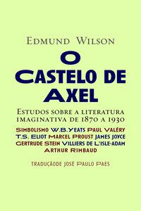 O CASTELO DE AXEL - WILSON, EDMUND