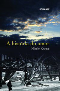 A HISTÓRIA DO AMOR - KRAUSS, NICOLE