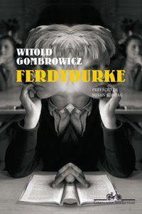 FERDYDURKE - GOMBROWICZ, WITOLD