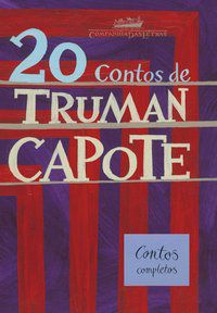 20 CONTOS DE TRUMAN CAPOTE - AUTOR(A): CAPOTE, TRUMAN