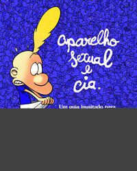APARELHO SEXUAL E CIA. - ZEP,
