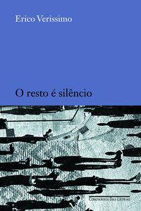 O RESTO É SILÊNCIO - AUTOR(A): VERISSIMO, ERICO