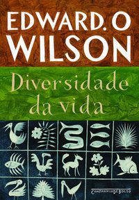 DIVERSIDADE DA VIDA - WILSON, EDWARD O.