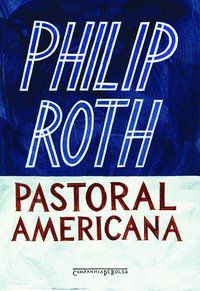 PASTORAL AMERICANA - ROTH, PHILIP