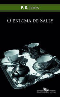 O ENIGMA DE SALLY - JAMES, P. D.