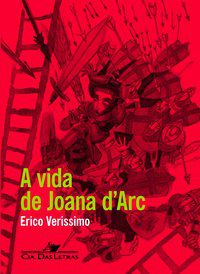 A VIDA DE JOANA D ARC - VERISSIMO, ERICO