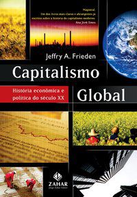 CAPITALISMO GLOBAL - FRIEDEN, JEFFRY