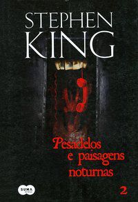 PESADELOS E PAISAGENS NOTURNAS - VOL. II - KING, STEPHEN