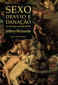 SEXO, DESVIO E DANAÇÃO - RICHARDS, JEFFREY