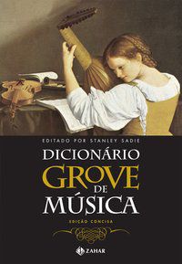 DICIONÁRIO GROVE DE MÚSICA - SADIE, STANLEY