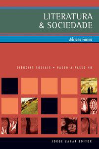 LITERATURA E SOCIEDADE - FACINA, ADRIANA