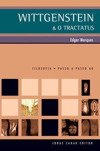 WITTGENSTEIN & O TRACTATUS - AUTOR(A): MARQUES, EDGAR