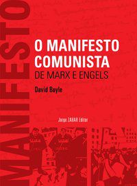 O MANIFESTO COMUNISTA DE MARX E ENGELS - BOYLE, DAVID