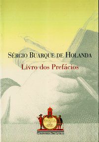 LIVRO DOS PREFÁCIOS - HOLANDA, SÉRGIO BUARQUE DE