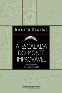 A ESCALADA DO MONTE IMPROVÁVEL - DAWKINS, RICHARD