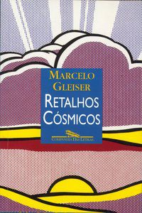 RETALHOS CÓSMICOS - GLEISER, MARCELO