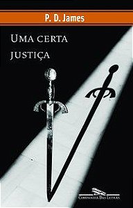 UMA CERTA JUSTIÇA - JAMES, P. D.