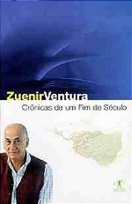 CRÔNICAS DE UM FIM DE SÉCULO - VENTURA, ZUENIR