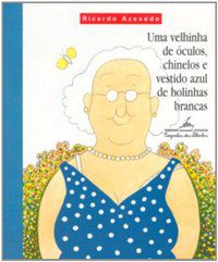UMA VELHINHA DE ÓCULOS - AUTOR(A): AZEVEDO, RICARDO