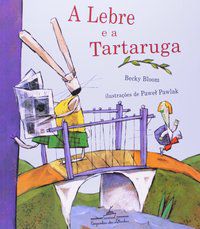 A LEBRE E A TARTARUGA - BLOOM, BECKY