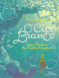 O CIPÓ BRANCO - BRETON, FLORENCE