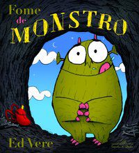 FOME DE MONSTRO - VERE, ED
