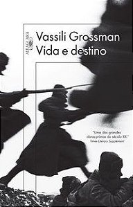 VIDA E DESTINO - AUTOR(A): GROSSMAN, VASSILI