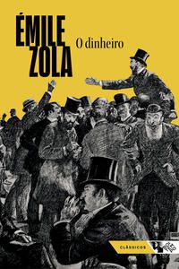 O DINHEIRO - ZOLA, ÉMILE