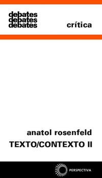 TEXTO/CONTEXTO II - ROSENFELD, ANATOL