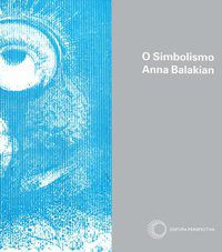 O SIMBOLISMO - BALAKIAN, ANNA