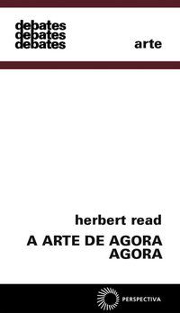 A ARTE DE AGORA, AGORA - VOL. 46 - READ, HERBERT