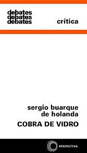 COBRA DE VIDRO - HOLANDA, SÉRGIO BUARQUE DE