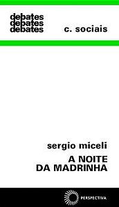 A NOITE DA MADRINHA - MICELI, SERGIO