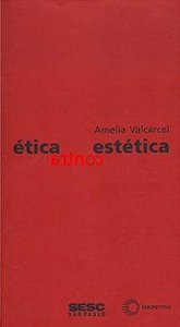 ÉTICA CONTRA ESTÉTICA - AUTOR(A): VALCÁRCEL, AMÉLIA