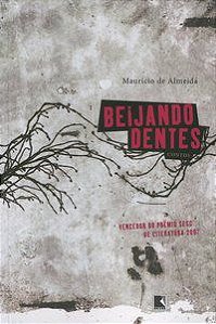 BEIJANDO DENTES - AUTOR(A): ALMEIDA, MAURÍCIO DE