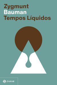 TEMPOS LÍQUIDOS (NOVA EDIÇÃO) - AUTOR(A): BAUMAN, ZYGMUNT