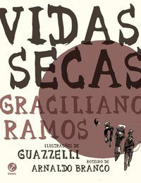 VIDAS SECAS (GRAPHIC NOVEL) - EDIÇÃO OFICIAL - AUTOR(A): RAMOS, GRACILIANO
