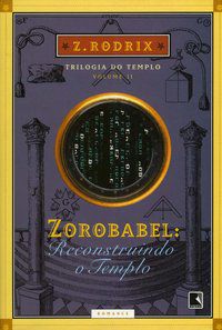 ZOROBABEL: RECONSTRUINDO O TEMPLO (VOL. 2) - RODRIX, Z.