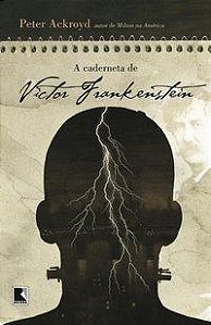 A CADERNETA DE VICTOR FRANKENSTEIN - ACKROYD, PETER