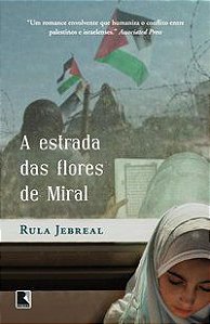 A ESTRADA DAS FLORES DE MIRAL - JEBREAL, RULA