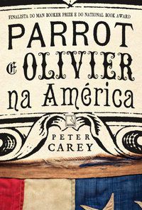 PARROT E OLIVIER NA AMÉRICA - CAREY, PETER