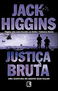 JUSTIÇA BRUTA - HIGGINS, JACK