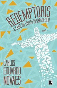 REDEMPTORIS: A SAGA DA CRISTO DESAPARECIDO - NOVAES, CARLOS EDUARDO