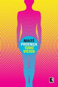TODO VÍCIOS - AUTOR(A): PROENÇA, MAITE