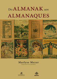 DO ALMANAK AOS ALMANAQUES - MEYER, MARLYSE