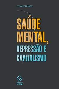 SAÚDE MENTAL, DEPRESSÃO E CAPITALISMO - AUTOR(A): CORBANEZI, ELTON ROGÉRIO