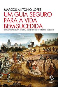 UM GUIA SEGURO PARA A VIDA BEM-SUCEDIDA - LOPES, MARCOS ANTONIO