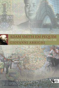ADAM SMITH EM PEQUIM - ARRIGHI, GIOVANNI