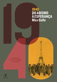 1940: DO ABISMO À ESPERANÇA - AUTOR(A): GALLO, MAX