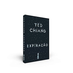EXPIRAÇÃO - CHIANG, TED
